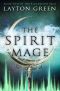 [The Blackwood Saga 02] • The Spirit Mage (The Blackwood Saga Book 2)